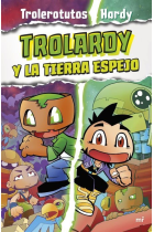 TROLARDY 3. TROLARDY Y LA TIERRA
