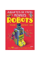 JUGUETES DE PAPEL MOVILES ROBOTS