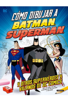 COMO DIBUJAR A BATMAN SUPERMAN Y OTROS SUPERHEROES