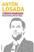 CODIGO MARIANO - DESMONTANDO A MARIANO RAJOY