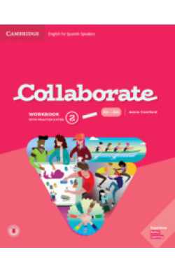 COLLABORATE ENGLISH FOR SPANISH SPEAKERS. WORKBOOK WITH PRACTICE EXTRA AND COLLA
