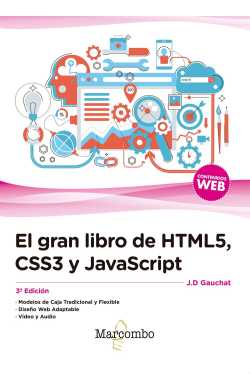 GRAN LIBRO DE HTML5, CSS3 Y JAVASCRIPT 3 EDICION,