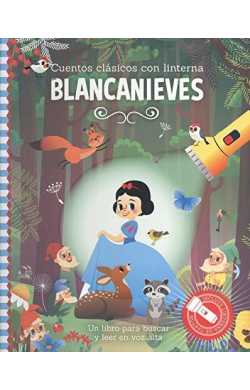 BLANCANIEVES - CUENTOS CLASICOS CON LINTERNA